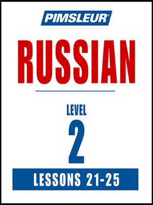 Pimsleur Russian Level 2 Lessons 21-25 - Audiobook